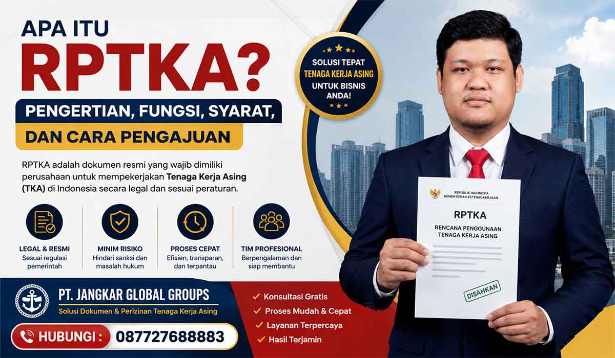 Apa Itu RPTKA Pengertian, Fungsi, Syarat, dan Cara Pengajuan