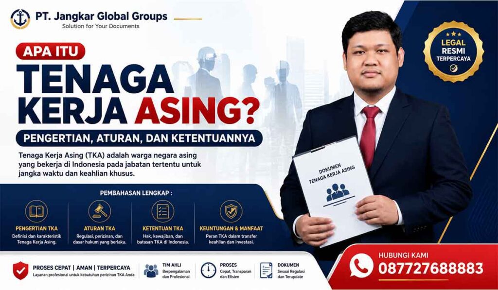 Apa Itu Tenaga Kerja Asing Pengertian, Aturan, dan Ketentuannya