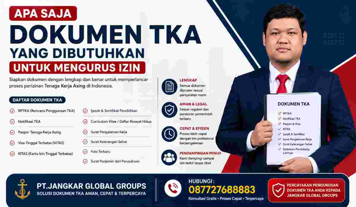 Apa Saja Dokumen TKA yang Dibutuhkan untuk Mengurus Izin