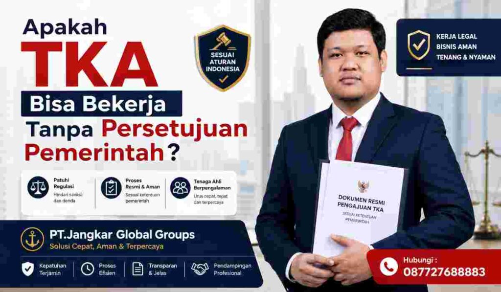 Apakah TKA Bisa Bekerja Tanpa Persetujuan Pemerintah