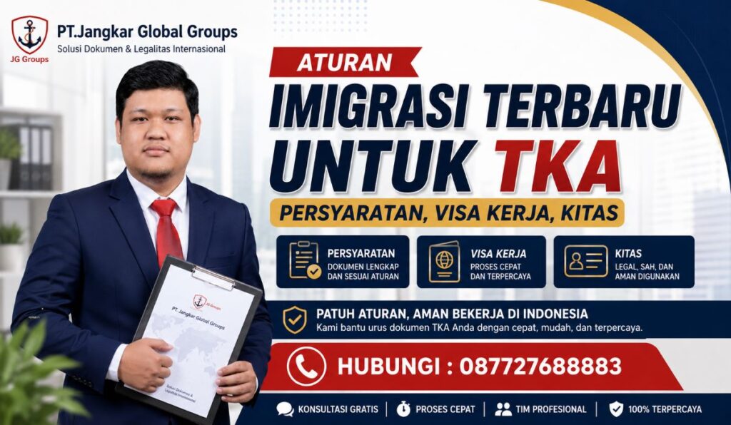 Aturan Imigrasi Terbaru untuk TKA Persyaratan, Visa Kerja, KITAS