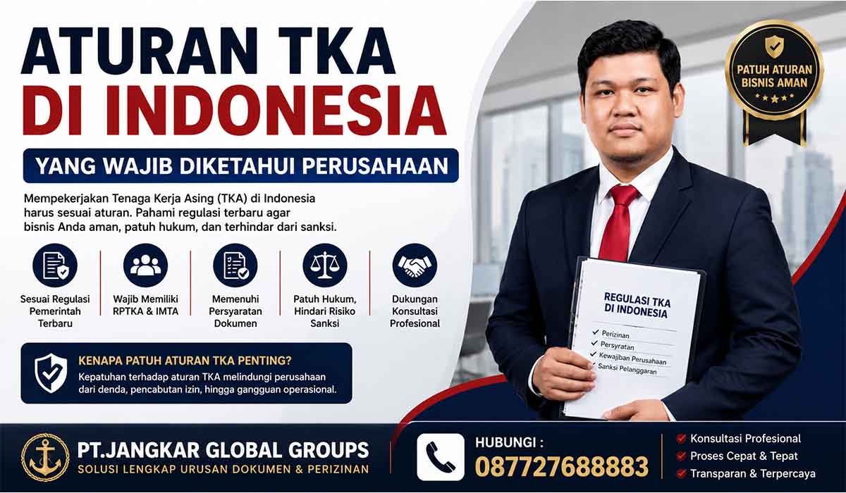 Aturan TKA di Indonesia yang Wajib Diketahui Perusahaan