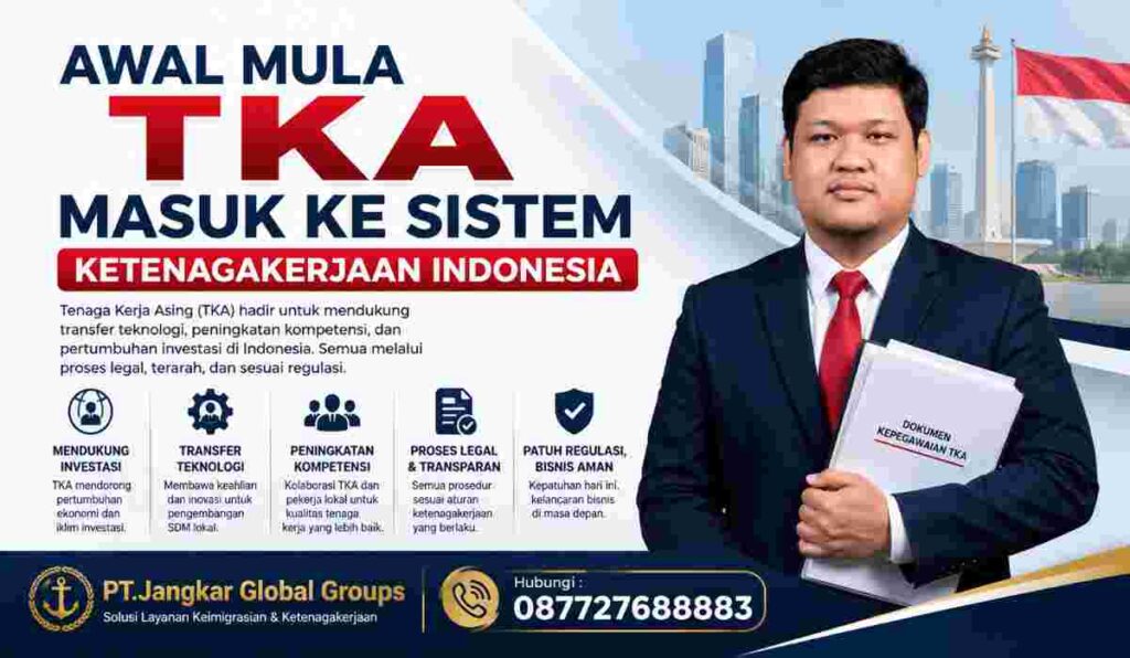 Awal Mula TKA Masuk ke Sistem Ketenagakerjaan Indonesia