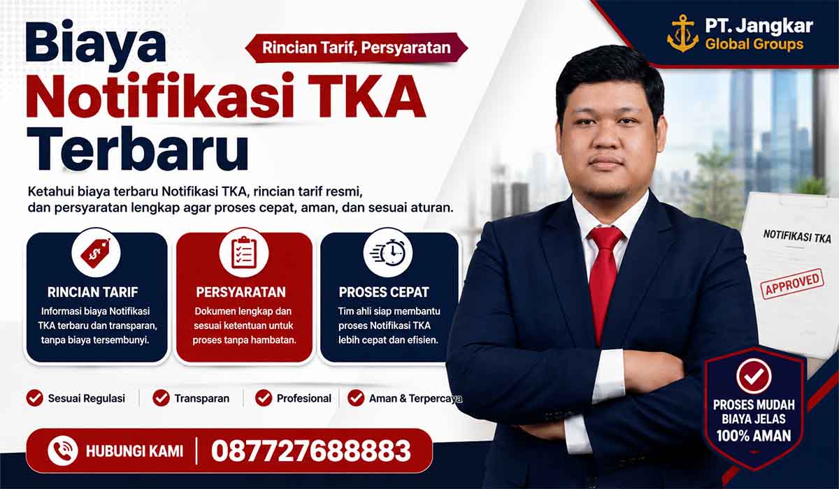 Biaya Notifikasi TKA Terbaru Rincian Tarif, Persyaratan