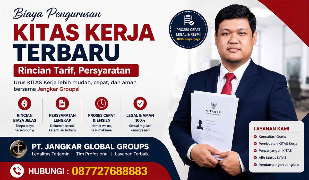 Biaya Pengurusan KITAS Kerja Terbaru Rincian Tarif, Persyaratan