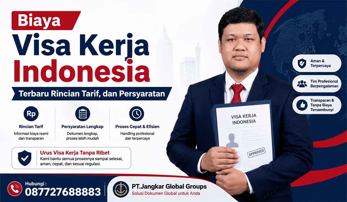 Biaya Visa Kerja Indonesia Terbaru Rincian Tarif, dan Persyaratan
