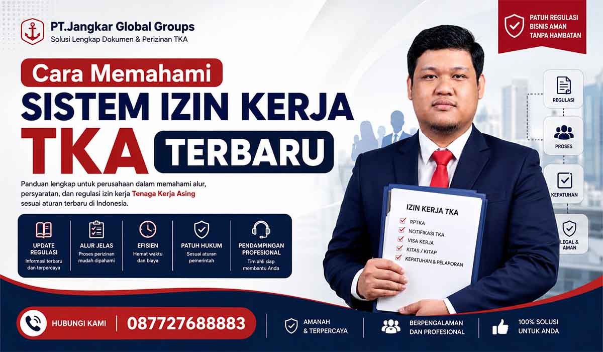 Cara Memahami Sistem Izin Kerja TKA Terbaru