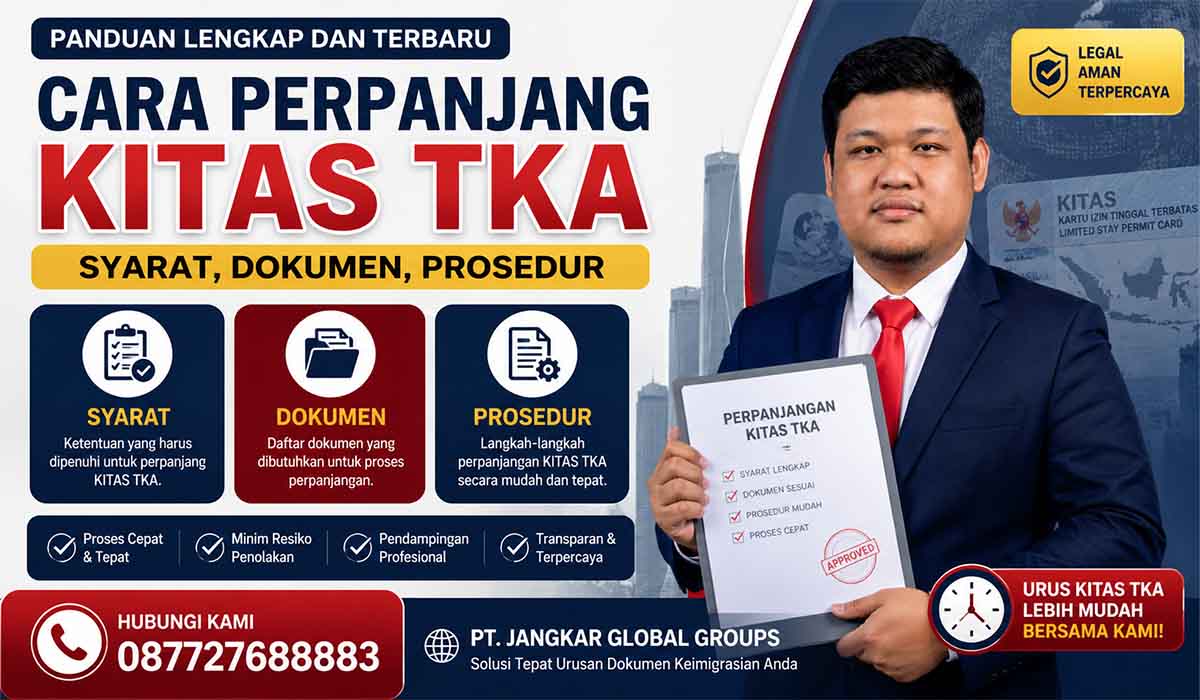 Cara Perpanjang KITAS TKA Syarat, Dokumen, Prosedur