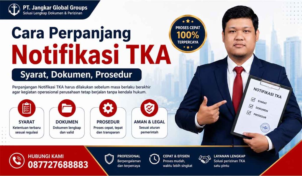 Cara Perpanjang Notifikasi TKA Syarat, Dokumen, Prosedur