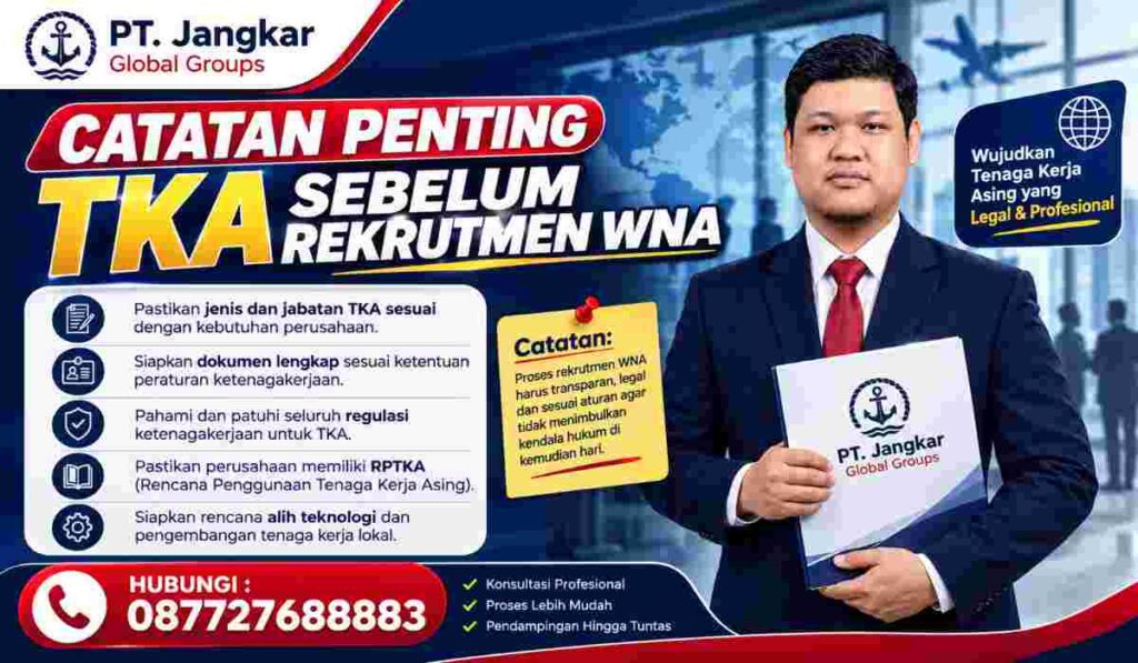 Catatan Penting TKA Sebelum Rekrutmen WNA
