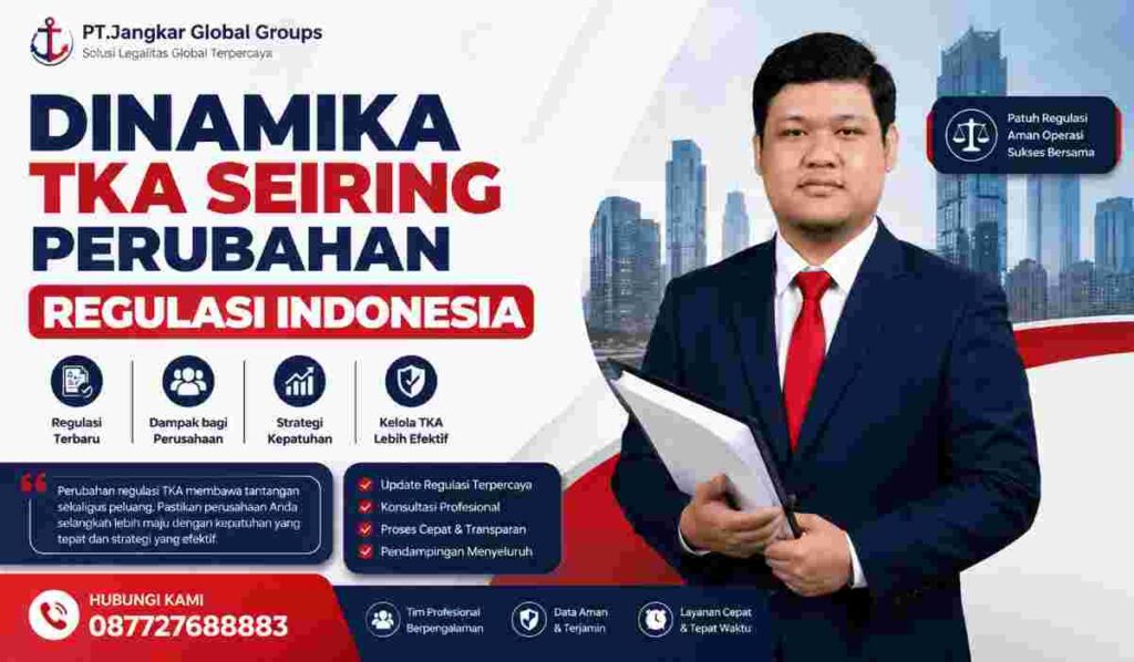 Dinamika TKA Seiring Perubahan Regulasi Indonesia
