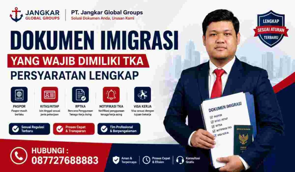 Dokumen Imigrasi yang Wajib Dimiliki TKA Persyaratan Lengkap
