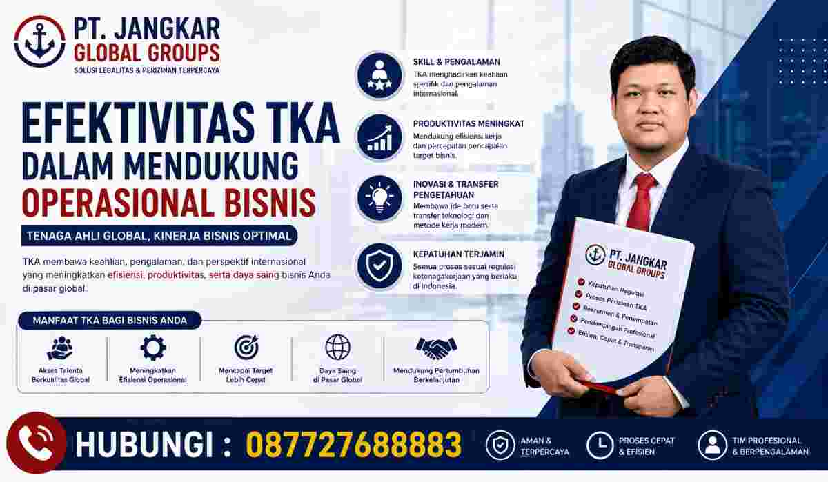 Efektivitas TKA dalam Mendukung Operasional Bisnis
