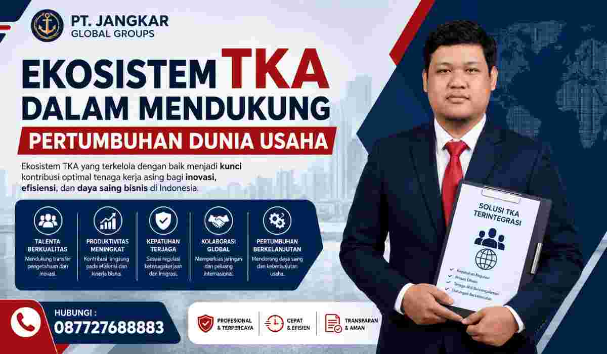 Ekosistem TKA dalam Mendukung Pertumbuhan Dunia Usaha