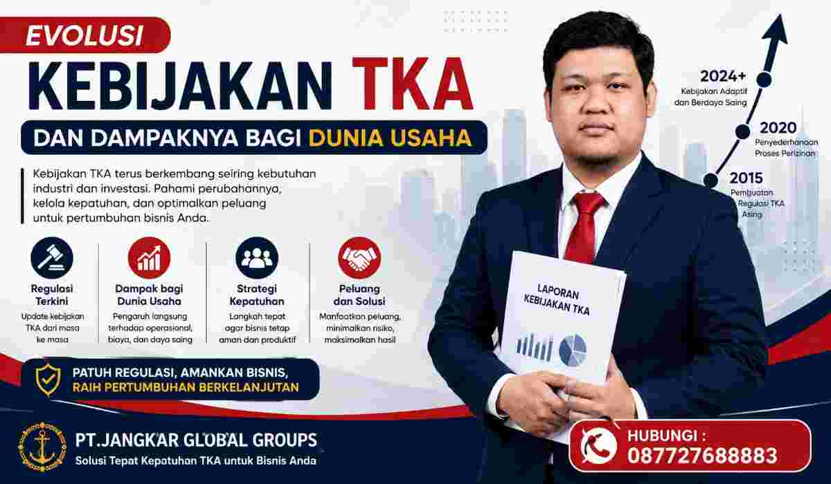 Evolusi Kebijakan TKA dan Dampaknya bagi Dunia Usaha