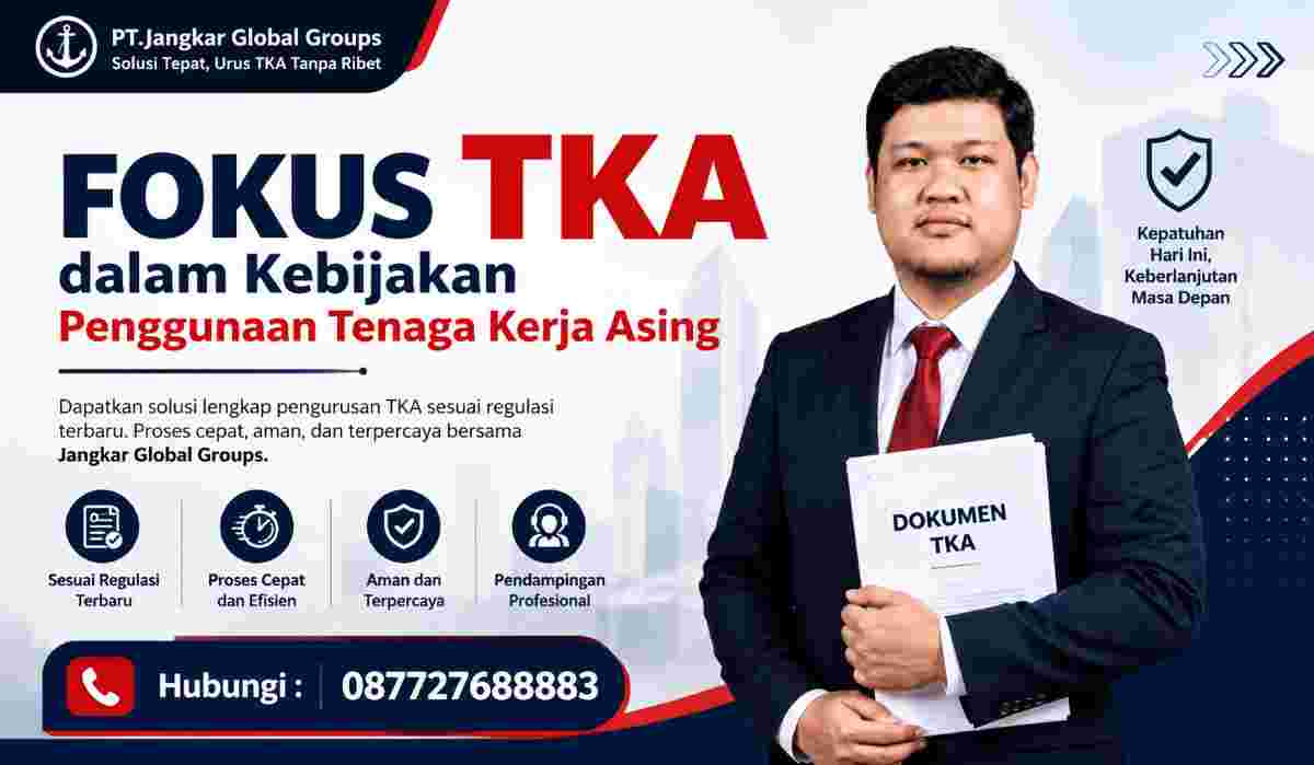 Fokus TKA dalam Kebijakan Penggunaan Tenaga Kerja Asing