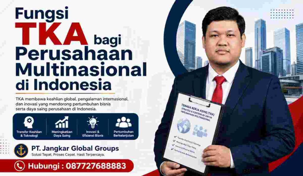 Fungsi TKA bagi Perusahaan Multinasional di Indonesia