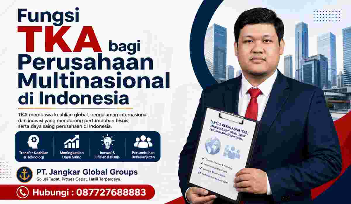 Fungsi TKA bagi Perusahaan Multinasional di Indonesia