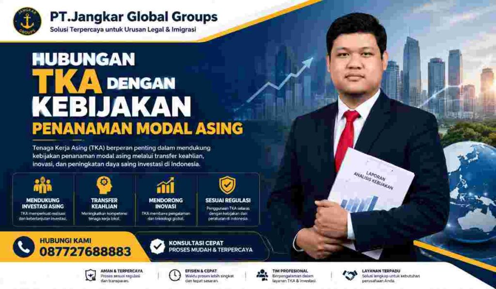 Hubungan TKA dengan Kebijakan Penanaman Modal Asing