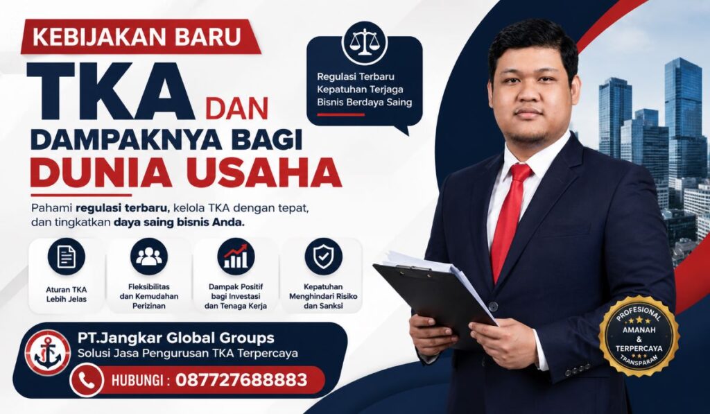 Kebijakan Baru TKA dan Dampaknya bagi Dunia Usaha