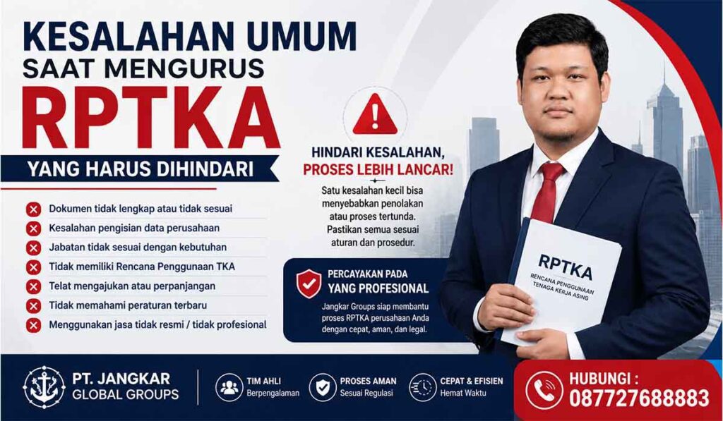 Kesalahan Umum Saat Mengurus RPTKA yang Harus Dihindari