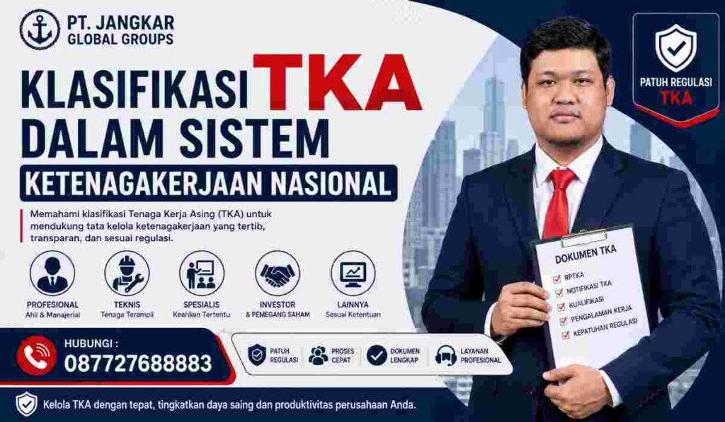 Klasifikasi TKA dalam Sistem Ketenagakerjaan Nasional