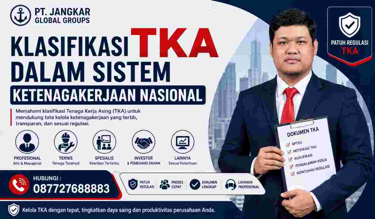 Klasifikasi TKA dalam Sistem Ketenagakerjaan Nasional