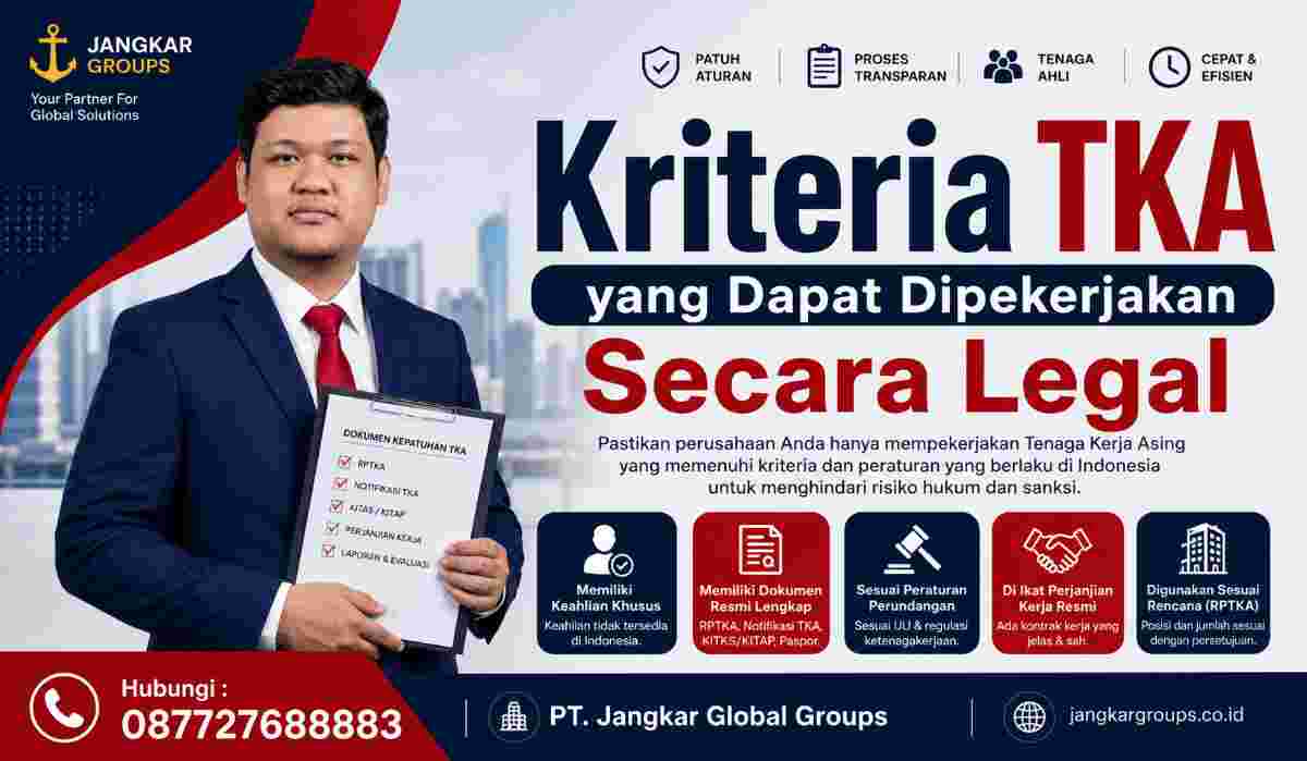 Kriteria TKA yang Dapat Dipekerjakan Secara Legal