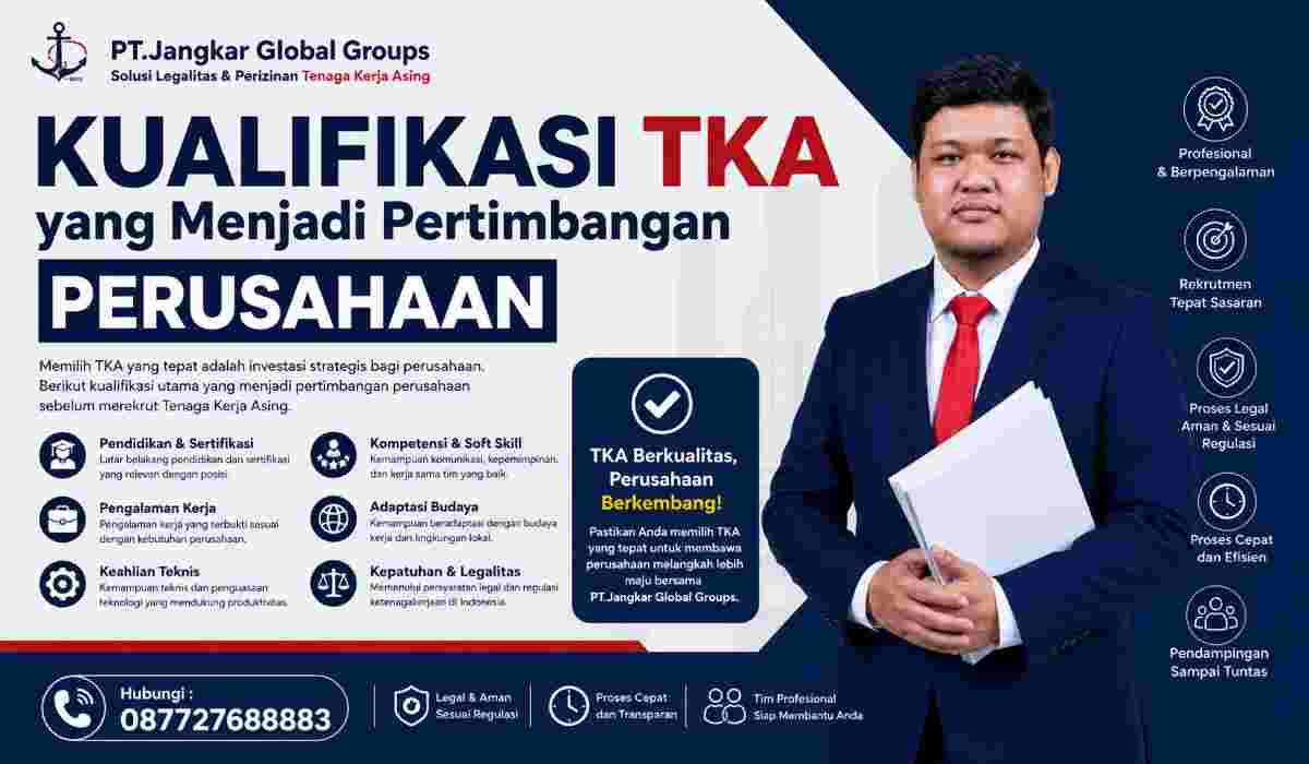 Kualifikasi TKA yang Menjadi Pertimbangan Perusahaan