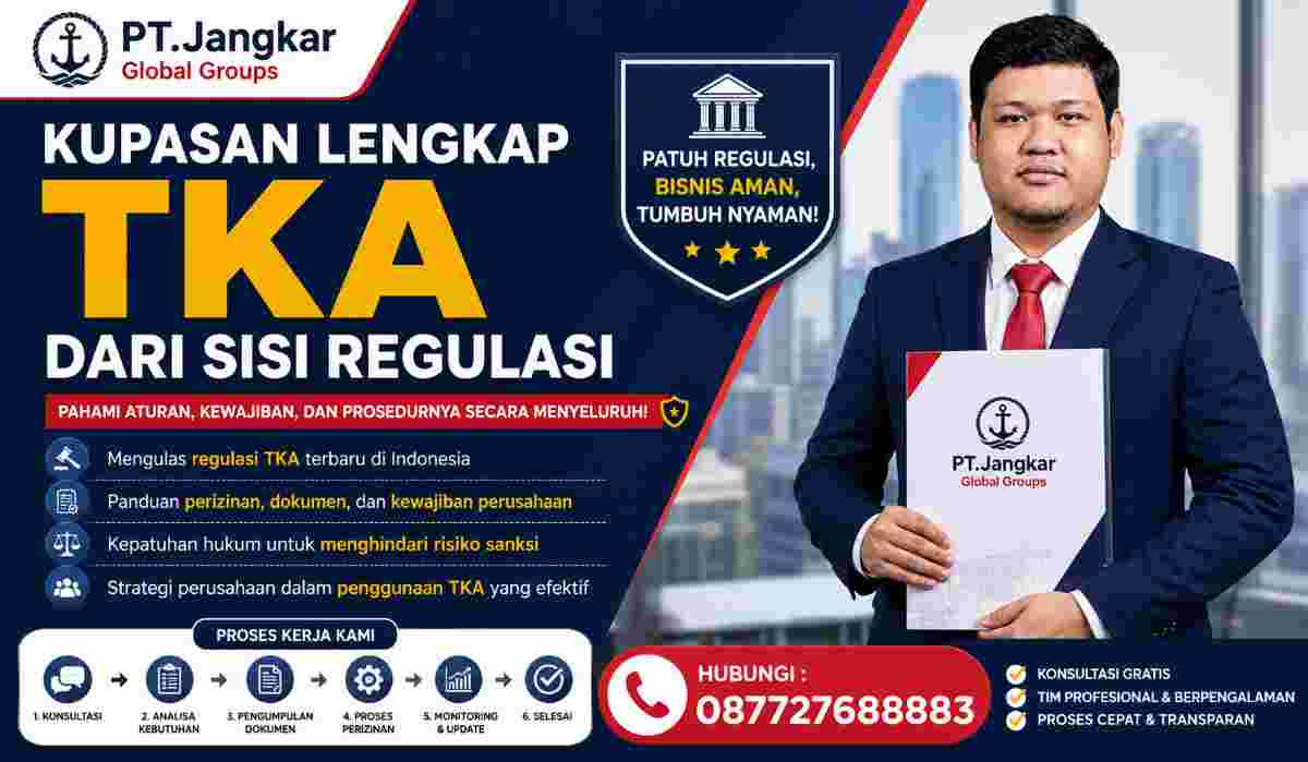 Kupasan Lengkap TKA dari Sisi Regulasi