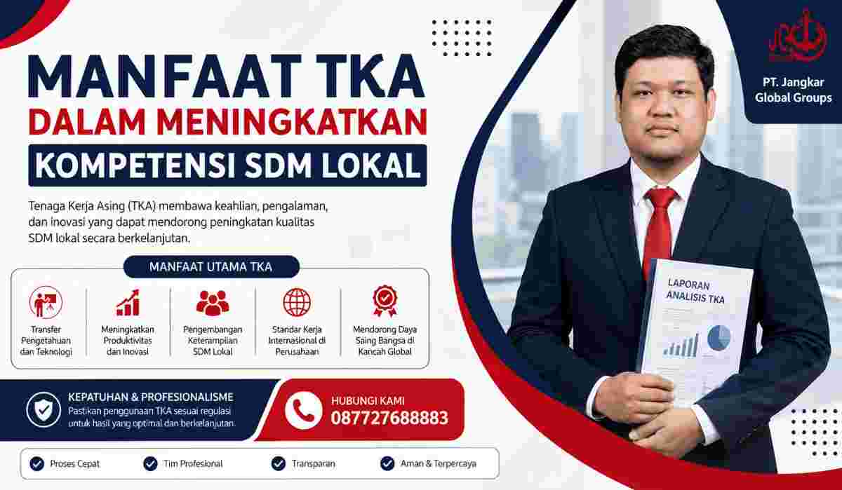 Manfaat TKA dalam Meningkatkan Kompetensi SDM Lokal