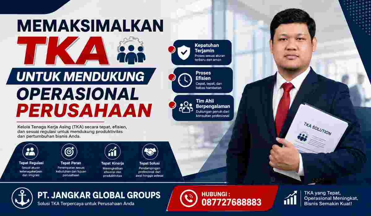 Memaksimalkan TKA untuk Mendukung Operasional Perusahaan