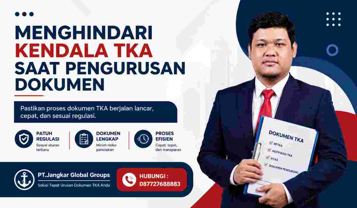 Menghindari Kendala TKA Saat Pengurusan Dokumen