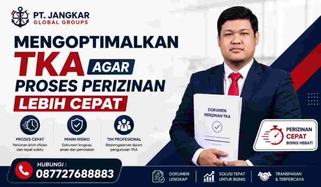 Mengoptimalkan TKA agar Proses Perizinan Lebih Cepat