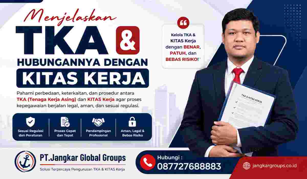 Menjelaskan TKA dan Hubungannya dengan KITAS Kerja