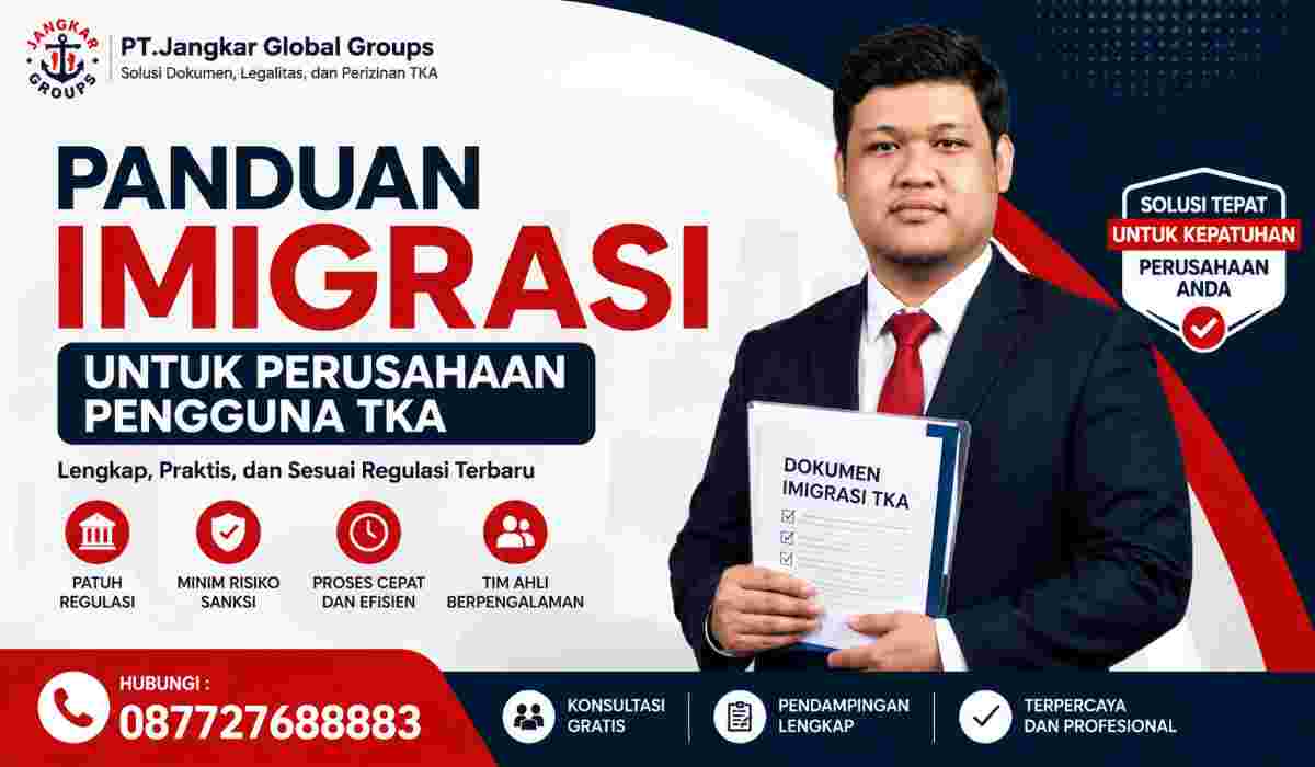 Panduan Imigrasi untuk Perusahaan Pengguna TKA