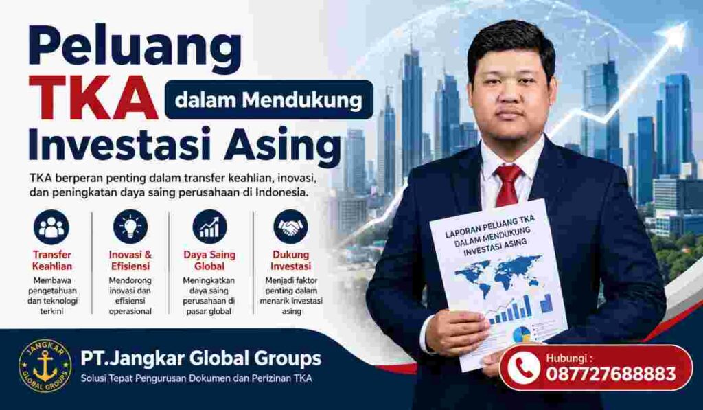 Peluang TKA dalam Mendukung Investasi Asing