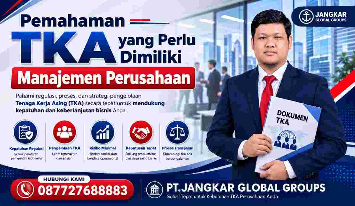 Pemahaman TKA yang Perlu Dimiliki Manajemen Perusahaan