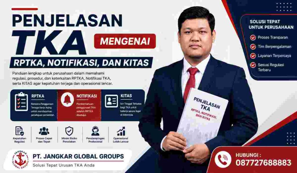Penjelasan TKA Mengenai RPTKA, Notifikasi, dan KITAS