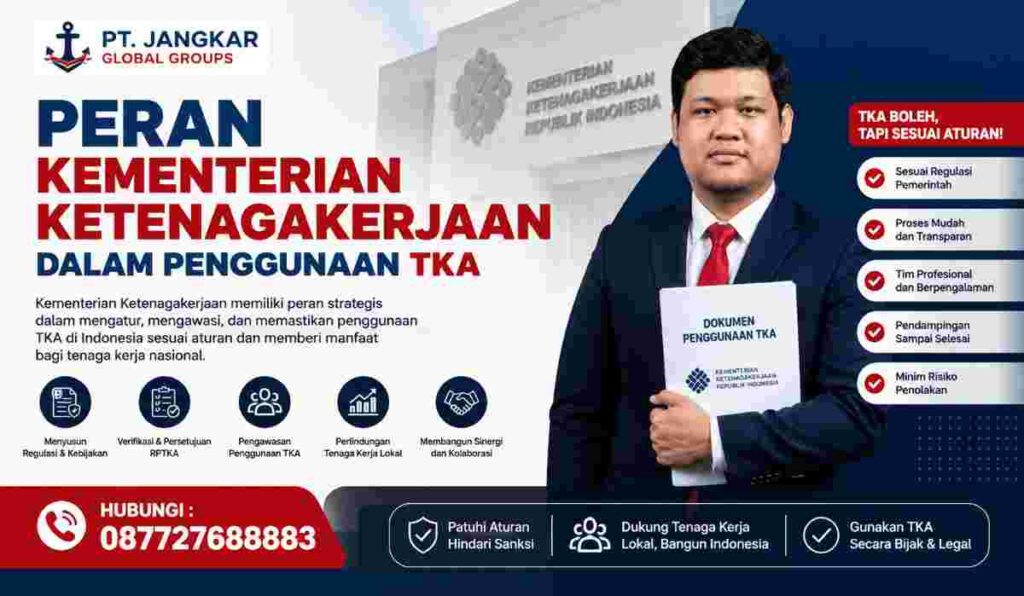 Peran Kementerian Ketenagakerjaan dalam Penggunaan TKA