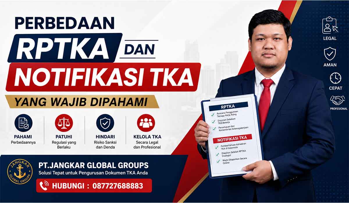 Perbedaan RPTKA dan Notifikasi TKA yang Wajib Dipahami