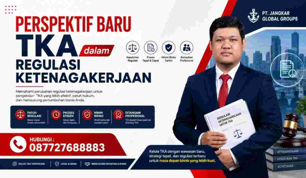 Perspektif Baru TKA dalam Regulasi Ketenagakerjaan