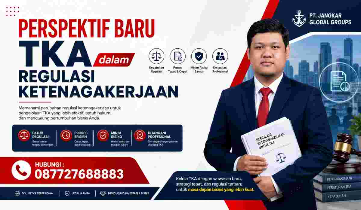 Perspektif Baru TKA dalam Regulasi Ketenagakerjaan