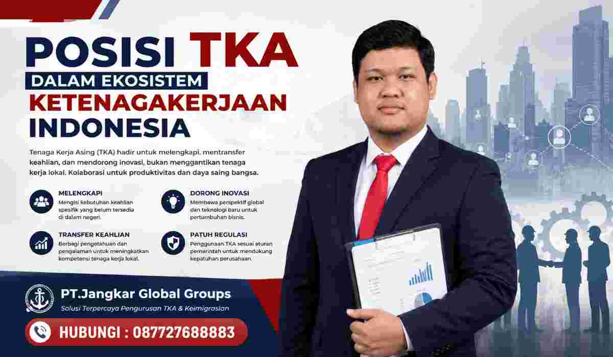 Posisi TKA dalam Ekosistem Ketenagakerjaan Indonesia