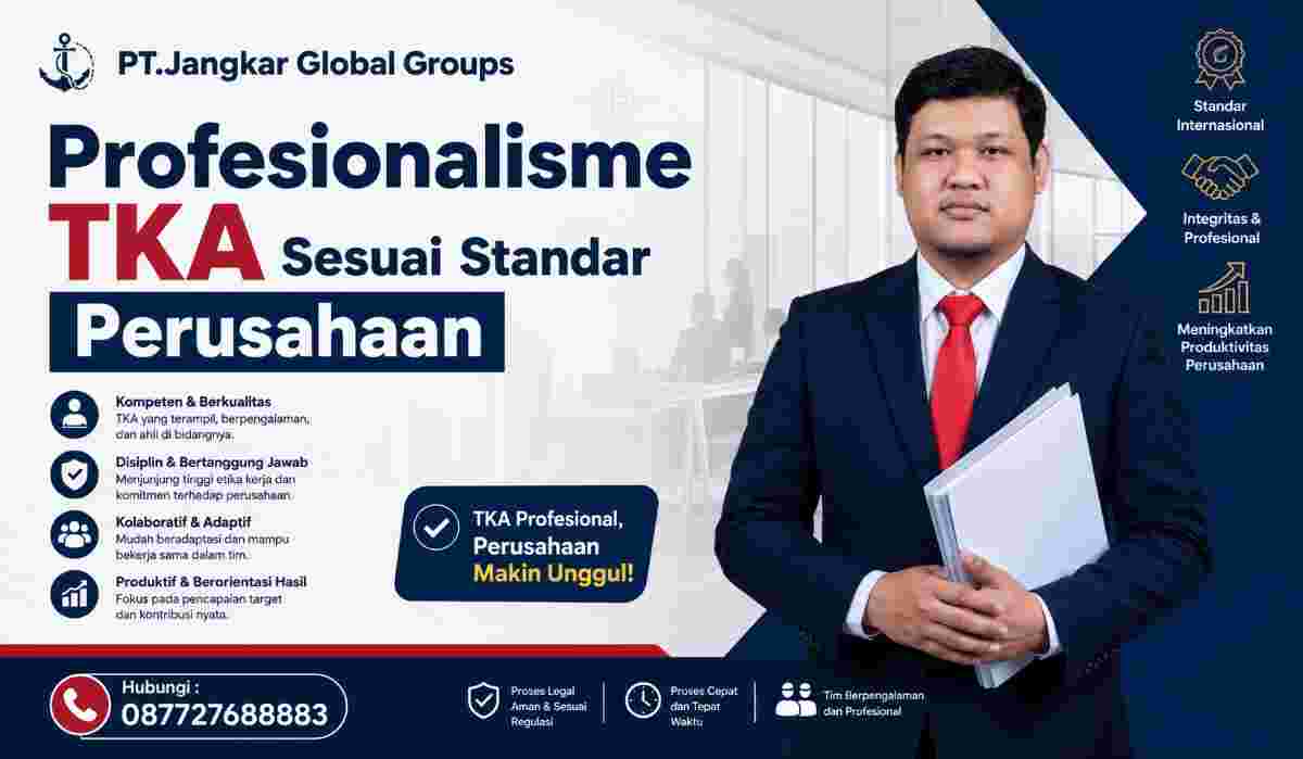 Profesionalisme TKA Sesuai Standar Perusahaan