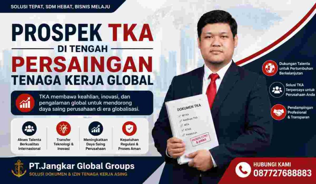 Prospek TKA di Tengah Persaingan Tenaga Kerja Global