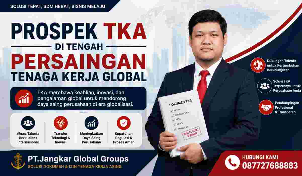 Prospek TKA di Tengah Persaingan Tenaga Kerja Global
