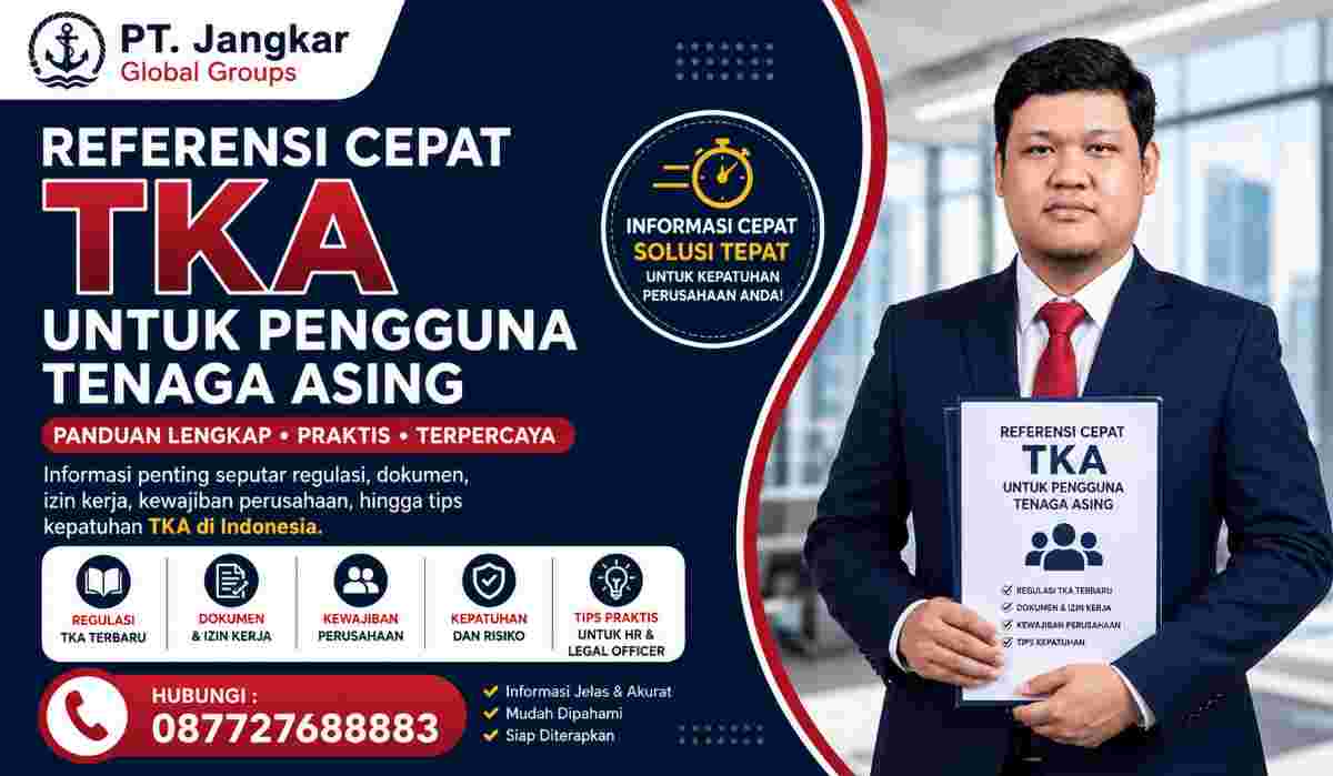 Referensi Cepat TKA untuk Pengguna Tenaga Asing