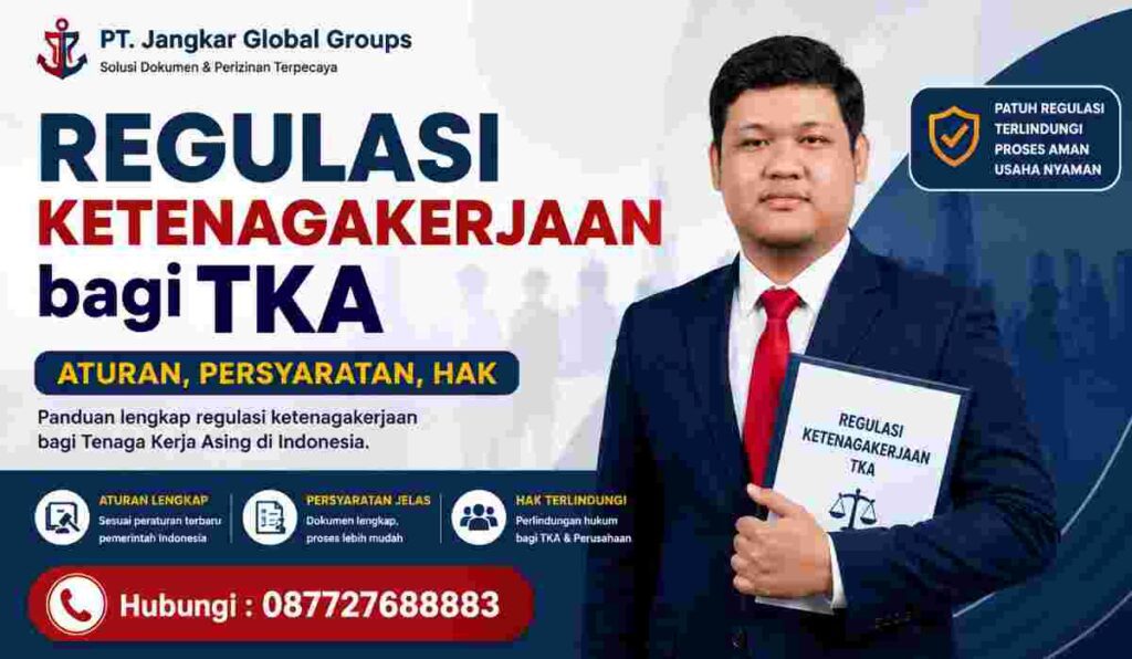 Regulasi Ketenagakerjaan bagi TKA Aturan, Persyaratan, Hak
