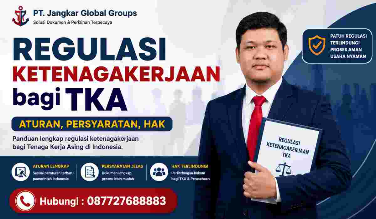 Regulasi Ketenagakerjaan bagi TKA Aturan, Persyaratan, Hak